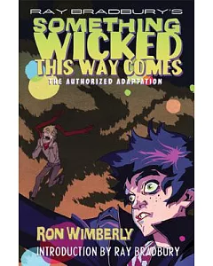 Ray Bradbury’s Something Wicked This Way Comes: The Authorized Adaptation