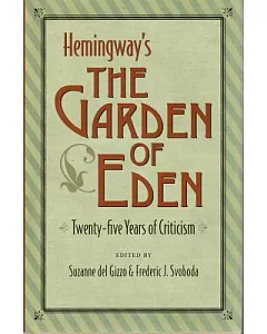 Hemingway’s The Garden of Eden: Twenty-Five Years of Criticism