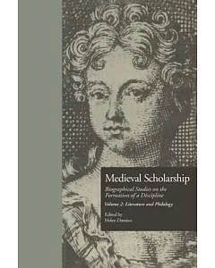 Medieval Scholarship: Biographical Studies on the Formation of a Discipline : Literature and Philology