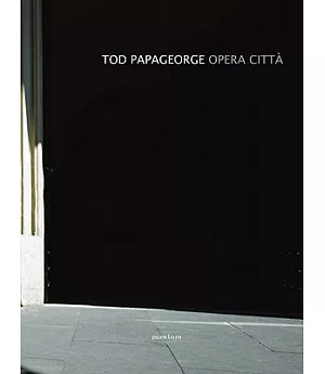 Tod Papageorge:: Opera Citta