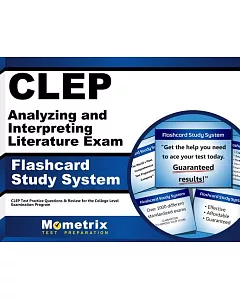 clep Analyzing and Interpreting Literature exam Flashcard Study System: clep Test Practice Questions & Review for the College Le