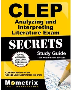 clep Analyzing and Interpreting Literature exam secrets Study Guide: clep Test Review for the College Level examination Program