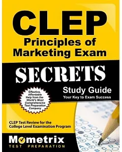 clep Principles of Marketing exam secrets: clep Test Review for the College Level examination Program