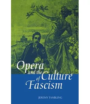 Opera and the Culture of Fascism