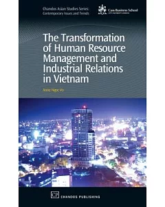 The Transformation of Human Resource Management and Industrial Relations in Vietnam