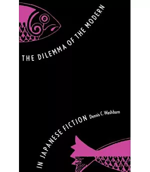 The Dilemma Of The Modern In Japanese Fiction