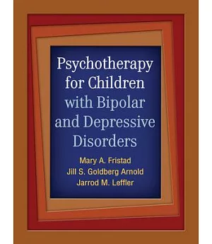 Psychotherapy for Children With Bipolar and Depressive Disorders