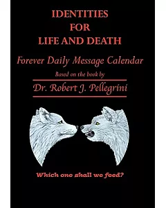 Identities for Life and Death: Forever Daily Message Calendar