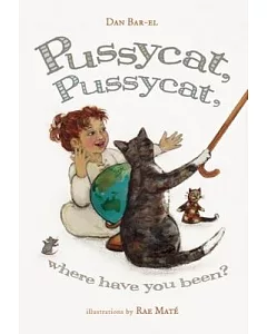 Pussycat, Pussycat, Where Have You Been?