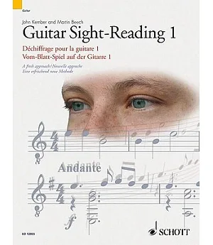 Guitar Sight-Reading 1 / Dechiffrage pour la guitare 1 / Vom-Blatt-Spiel auf der Gitarre 1: A Fresh Approch / Nouvelle Approche