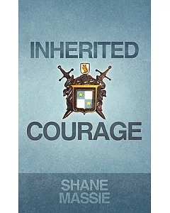 Inherited Courage