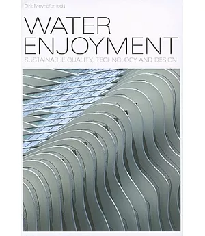 Water Enjoyment: Sustainable Quality, Technology and Design