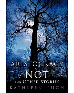 Aristocracy or Not and Other Stories
