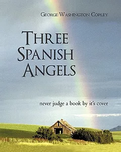 Three Spanish Angels: Never Judge a Book by It’s Cover