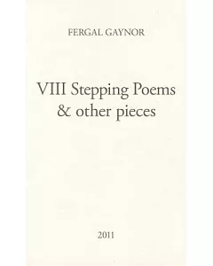 VIII Stepping Poems & Other Pieces