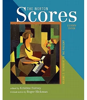 The Norton Scores: A Study Anthology: Schubert to the Present