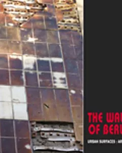The Walls of Berlin: Urban Surfaces: Art: Film