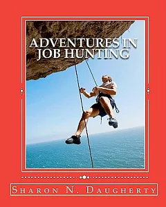 Adventures in Job Hunting: A Guide for First-Time Job Hunters