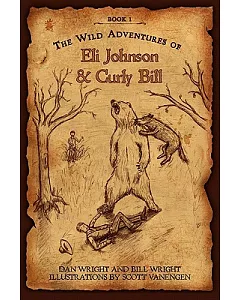 The Wild Adventures of Eli Johnson & Curly bill