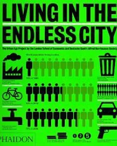 Living in the Endless City: The Urban Age Project by the London School of Economics and Deutsche Bank’s Alfred Herrhausen Societ
