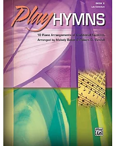 Play Hymns: 10 Piano Arrangements of Traditional Favorites