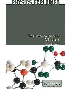 The Britannica Guide to Matter
