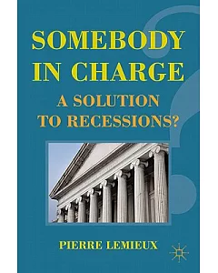 Somebody in Charge: A Solution to Recessions?