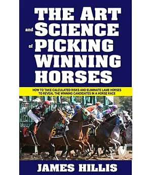 The Art and Science of Picking Winning Horses