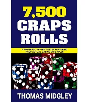 7500 Craps Rolls