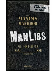 The Maxims of Manhood Presents Manlibs