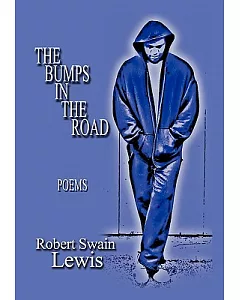 The Bumps in the Road: Poems