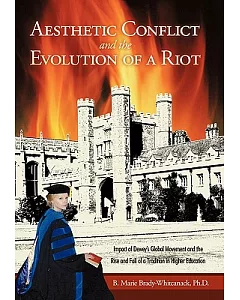 Aesthetic Conflict and the Evolution of a Riot: Impact of Dewey’s Global Movement and the Rise and Fall of a Tradition in Highe