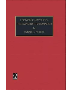 Economic Mavericks: The Texas Institutionalists