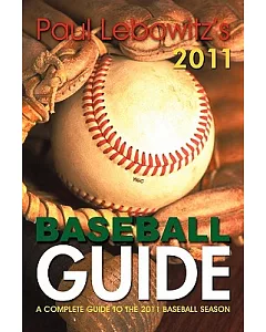 Paul lebowitz’s 2011 Baseball Guide: A Complete Guide to the 2011 Baseball Season