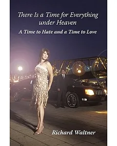 There Is a Time for Everything Under Heaven: A Time to Hate and a Time to Love