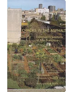 Cracks in the Asphalt: Community Gardens of San Francisco