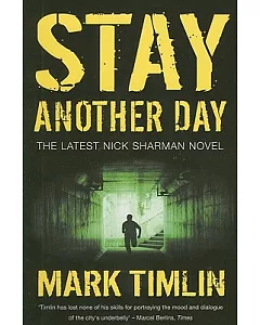 Stay Another Day: The Latest Nick Sharman Novel