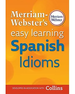 merriam-webster’s Easy Learning Spanish Idioms