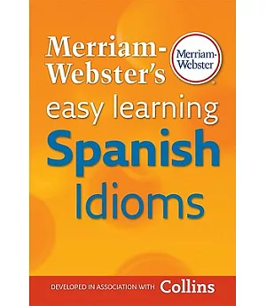Merriam-Webster’s Easy Learning Spanish Idioms