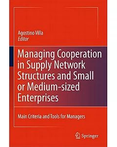 Managing Cooperation in Supply Network Structures and Small or Medium-Sized Enterprises: Main Criteria and Tools for Managers