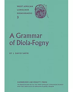 A Grammar of Diola-Fogny: A Language Spoken in the Basse-Casamance Region of Senegal