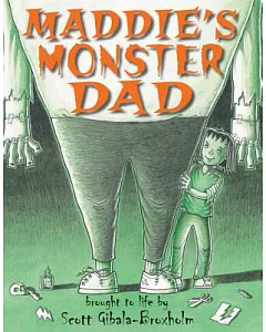 Maddie’s Monster Dad