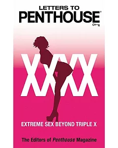 Letters to penthouse XXXX: Extreme Sex Beyond Triple X
