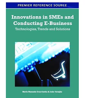 Innovations in SMEs and Conducting E-Business: Technologies, Trends and Solutions