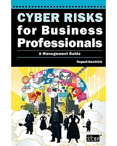 Cyber Risks for Business Professionals: A Management Guide