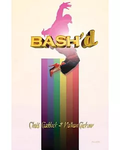 Bash’d: A Gay Rap Opera
