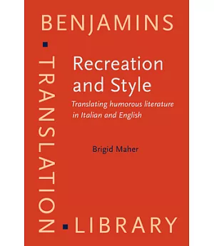Recreation and Style: Translating Humorous Literature in Italian and English
