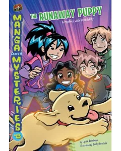 Manga Math Mysteries 8: The Runaway Puppy A Mystery With Probability