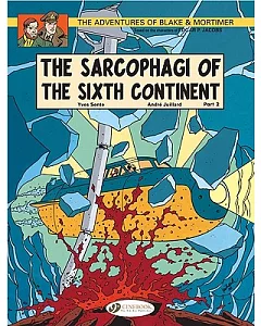 The Adventures of Blake & Mortimer 10: The Sarcophagi of the Sixth Continent - Part 2