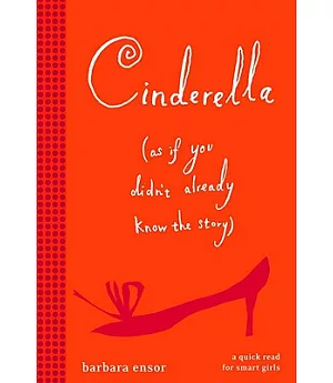 Cinderella - As If You Didn’t Already Know the Story